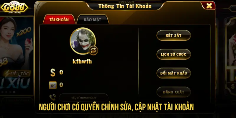 Người chơi có quyền chỉnh sửa, cập nhật tài khoản